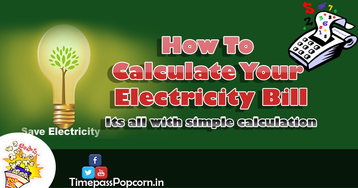 How To Calculate Your Electricity Bill. Its all with a simple