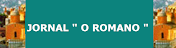 JORNAL " O ROMANO "
