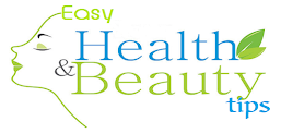 Easy health and beauty tips