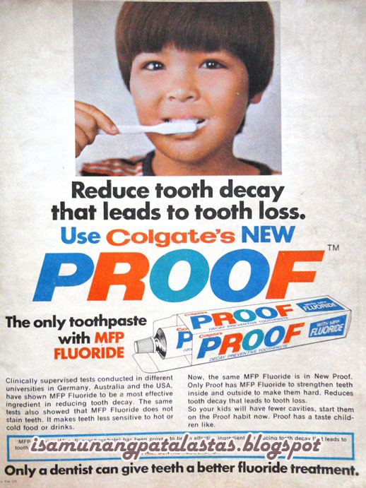 ISA MUNANG PATALASTAS 97. COLGATE’S PROOF The Only Toothpaste with MFP Fluoride, 1975