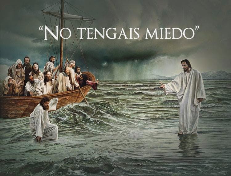 ® Blog Católico Gotitas Espirituales ® NO TENGAS MIEDO