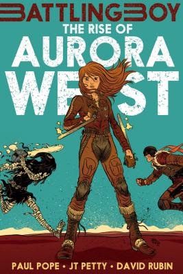 The Rise of Aurora West by JT Petty, Paul Pope, & David Rubin