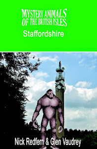 The Mystery Animals of the British Isles: Staffordshire, UK Edition, 2013: