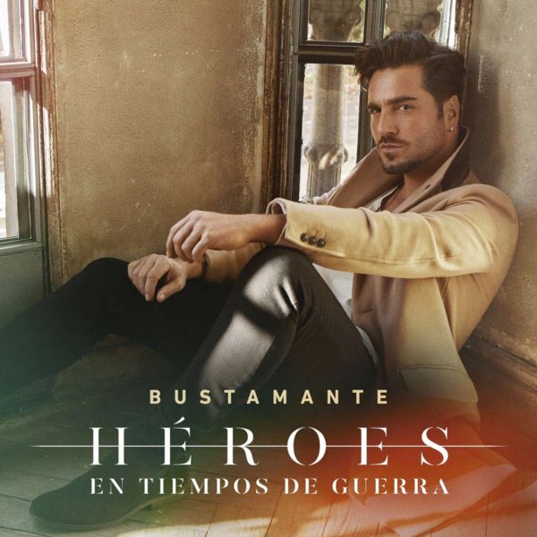 Bustamante publica su nuevo álbum, ‘Héroes en tiempos de guerra’