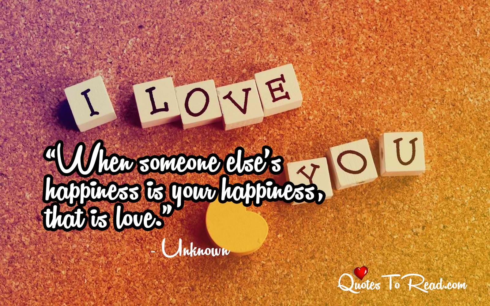 When someone else s happiness is your happiness that is love