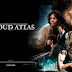 CLOUD ATLAS: IL TRAILER, L'INCIPIT E LA SINEDDOCHE
