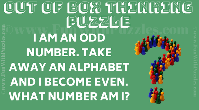 I am an odd number; take away an alphabet and I become even. What number am I?