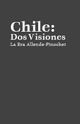 Chile: Dos Visiones La Era Allende-Pinochet