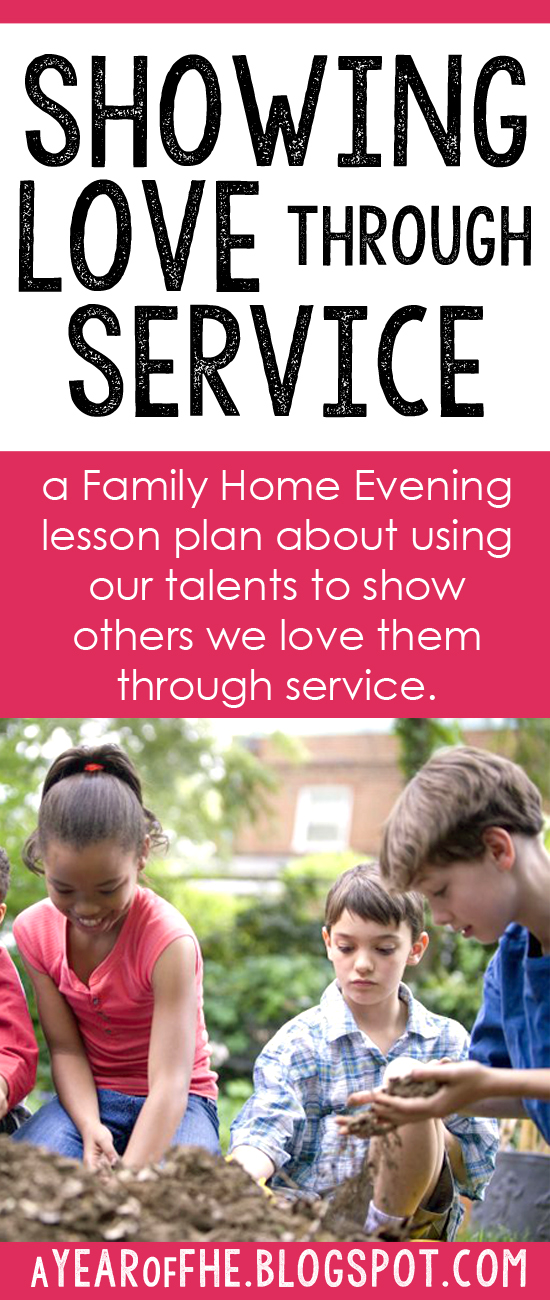a year of fhe family home evening showing love through service
