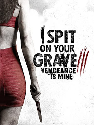I Spit on Your Grave 3: Vengeance Is Mine Poster