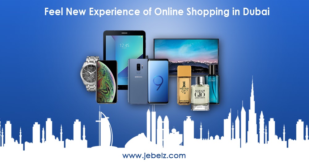 Feel New Experience of Online Shopping in Dubai