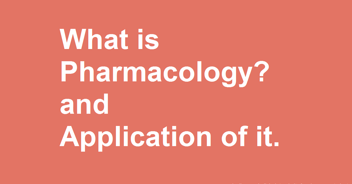 What is Pharmacology? imdip Be a smart pharmacist.