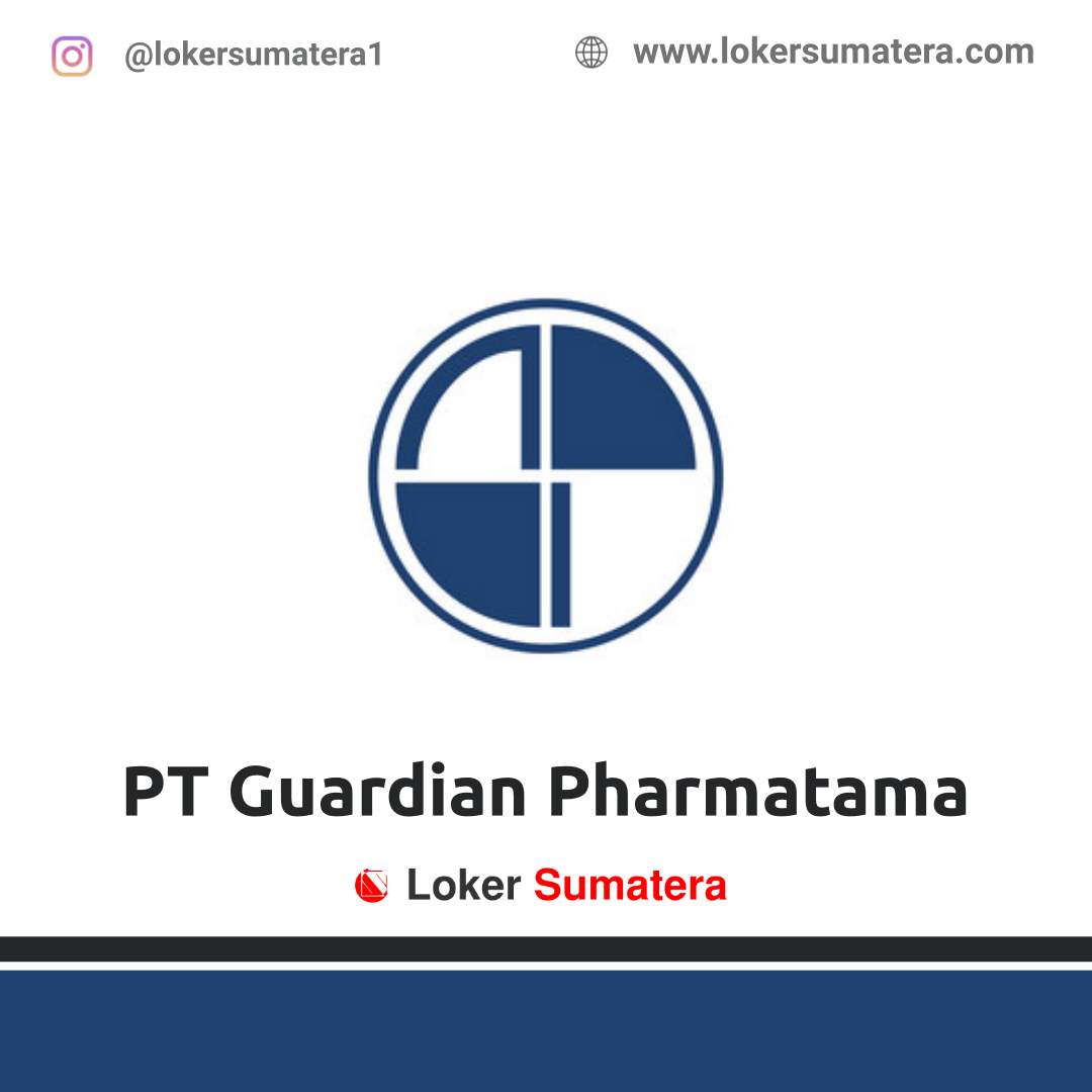 Lowongan Kerja Pekanbaru Pt Guardian Pharmatama Agustus 2020
