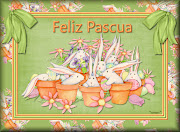 LLEGA LA PASCUA - 3 - pascua feliz pascua