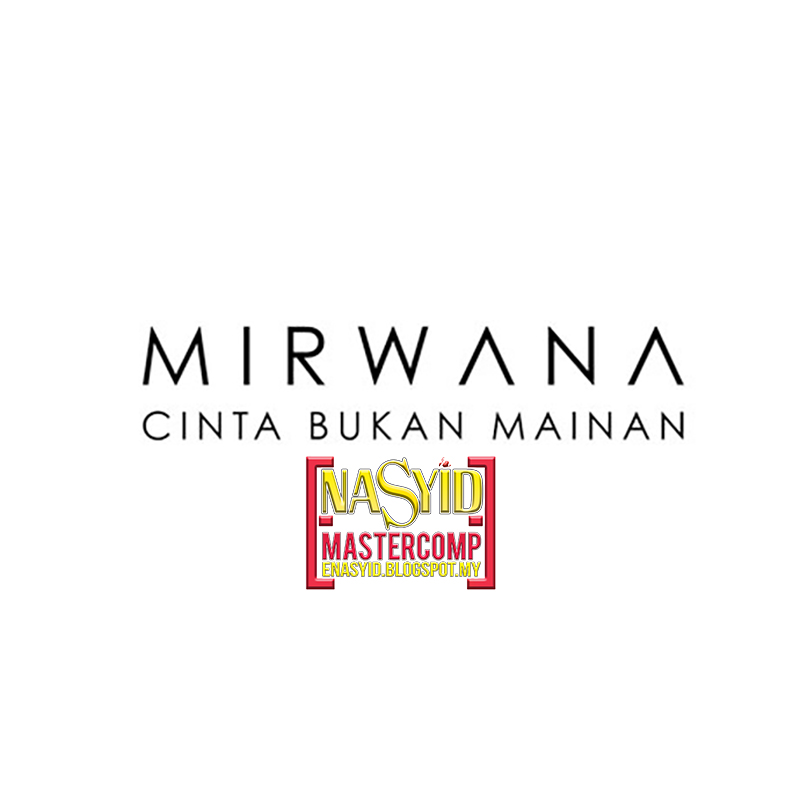 Download Lagu Mirwana Cinta Bukan Mainan Mp3 Gratis Terlengkap Uyeshare