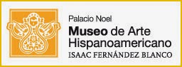 1 Temporada en el Palacio Noel del Museo de Arte Hispanoamericano Isaac Fernández Blanco