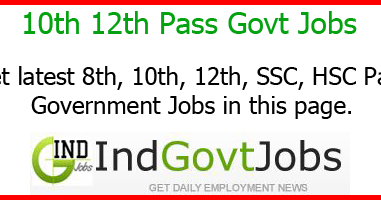 10th 12th Pass Govt Jobs 2021 Apply 51667 Vacancies