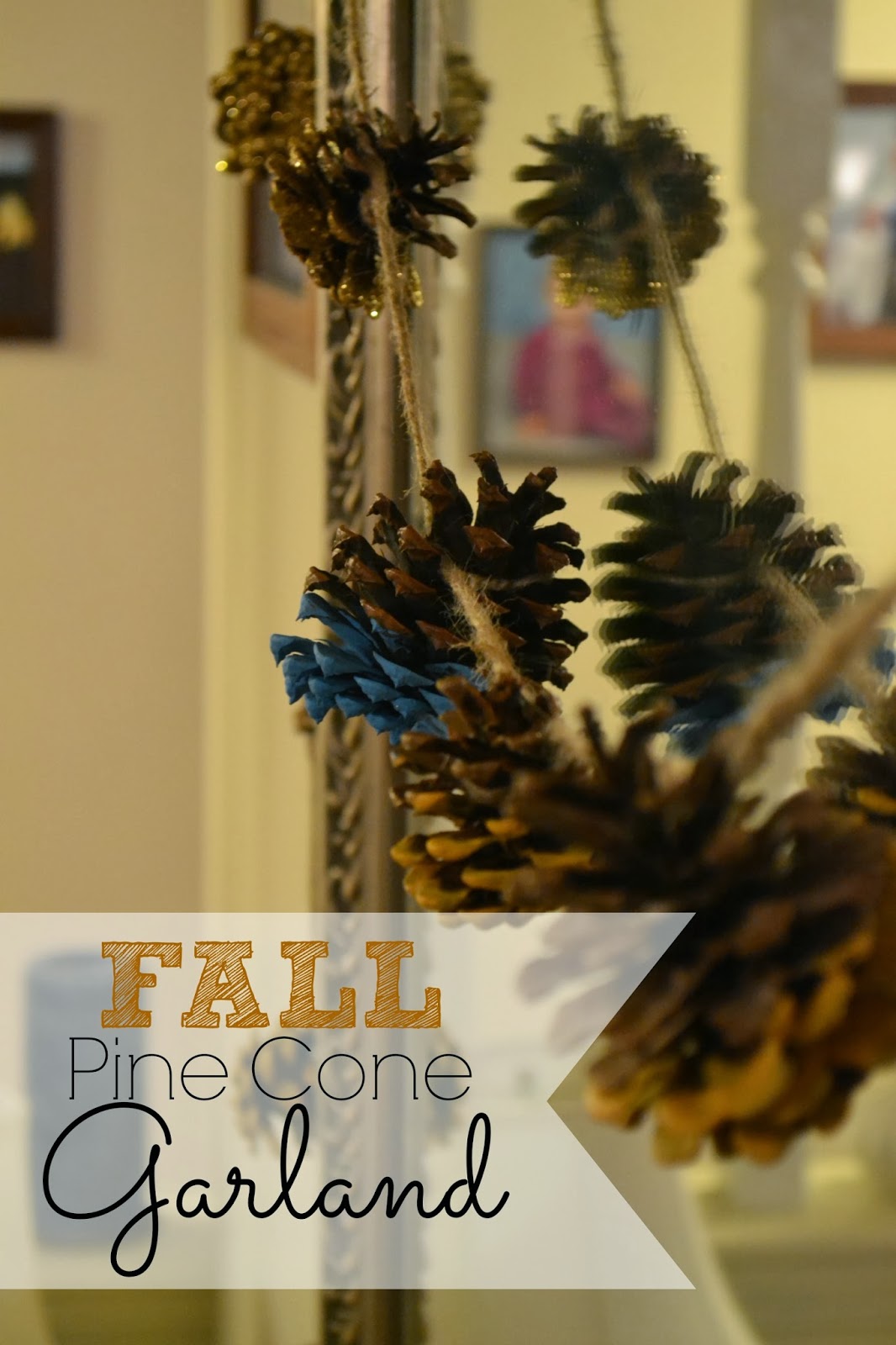 Polkadot Fluff Project Kid Friendly Pine Cone Garland