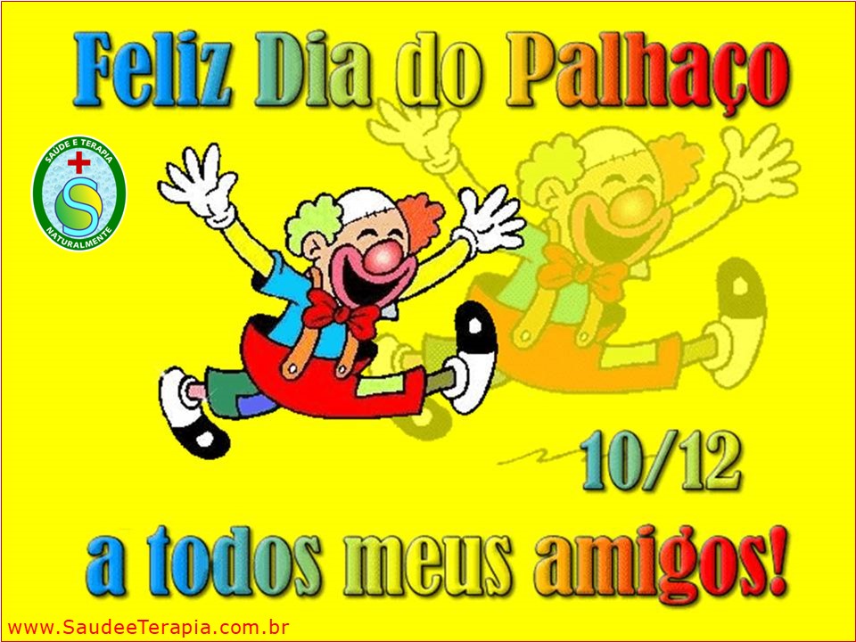 10 de DEZEMBRO – Dia Universal do Palhaço