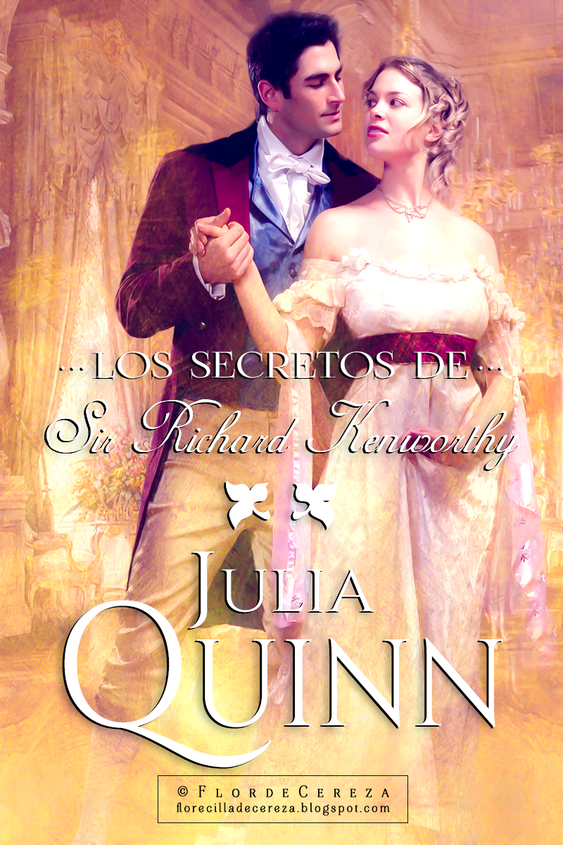 the secrets of sir richard kenworthy by julia quinn the secrets of sir richard kenworthy by julia quinn