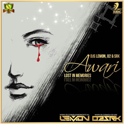 AWARI (EK VILLAIN) – DJ LEMON , O2 & SRK REMIX
