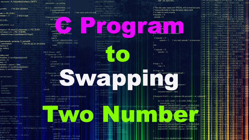 Write a c program to perform Swapping on two number