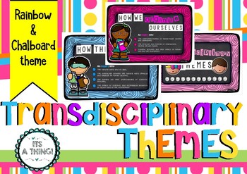 PYP Transdisciplinary Themes - Rainbow