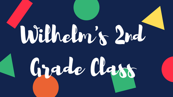Miss Wilhelm's 2nd Grade