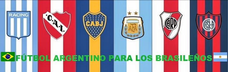 Fútbol Argentino para los Brasileños