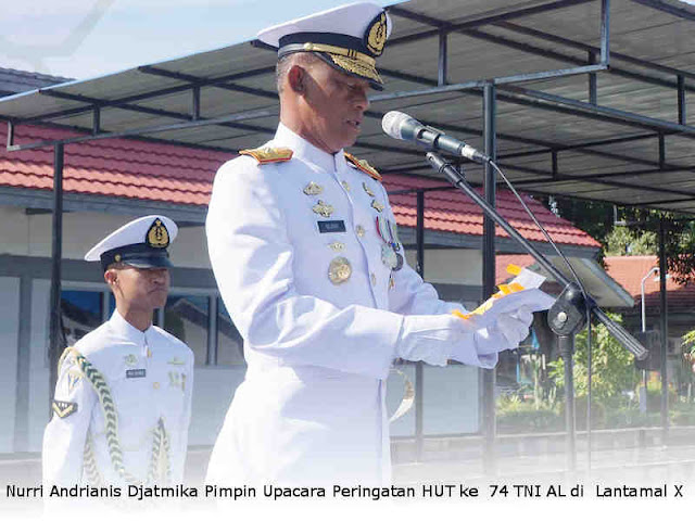 Nurri Andrianis Djatmika Pimpin Upacara Peringatan HUT ke 74 TNI AL di Lantamal X Nurri Andrianis Djatmika Pimpin Upacara Peringatan HUT ke 74 TNI AL di Lantamal X
