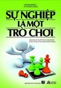 Sự Nghiệp Là Một Trò Chơi - Nathan Bennett, Stephen A. Miles