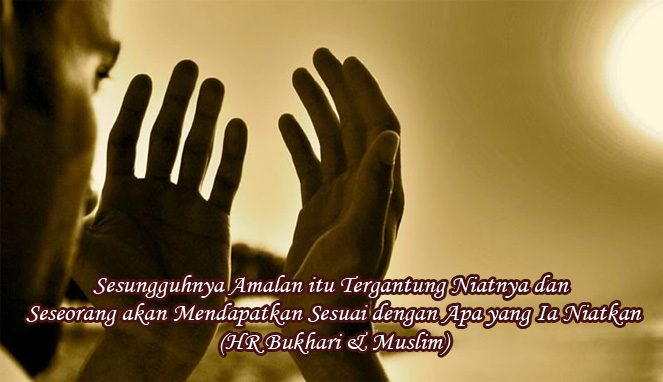 Kisah Inspirasi Beginilah Arti Niat dalam Islam Disini