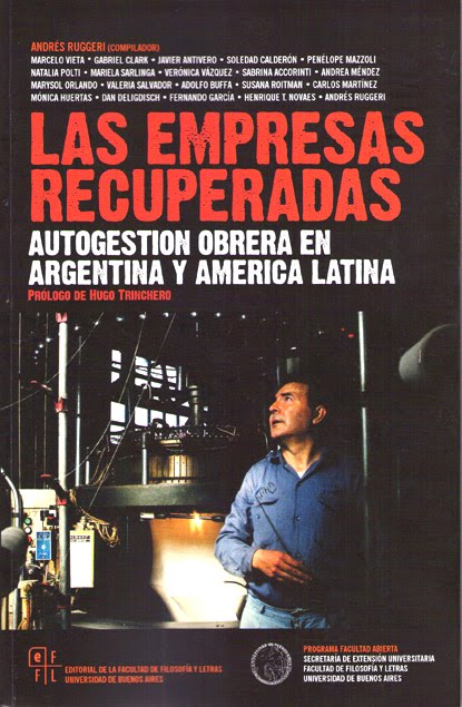 Las empresas recuperadas: autogestión obrera en Argentina y América Latina