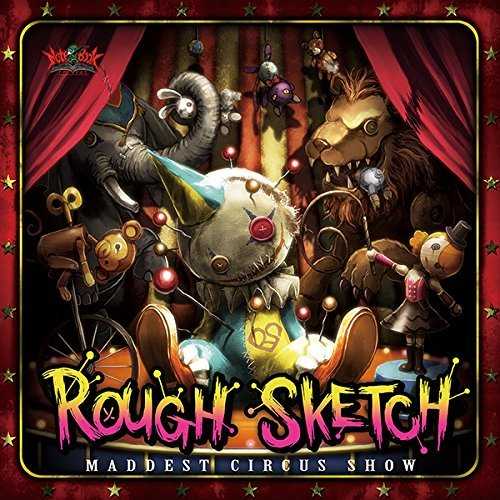 [Album] RoughSketch – MADDEST CIRCUS SHOW (2015.05.27/MP3/RAR)