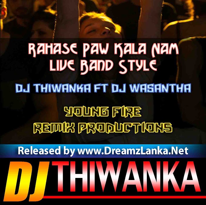 2K18 Rahase Paw Kala Nam Live Band Mix DJ Thiwanka FT DJ Wasantha YFD