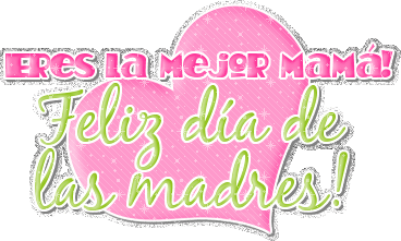 Bonitas imágenes gifs con mensajes de mamá para el día de la madre