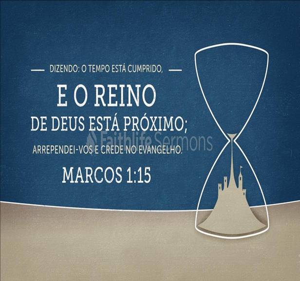 MEDITAÇÃO CRÍSTICA “O TEMPO ESTÁ CUMPRIDO,