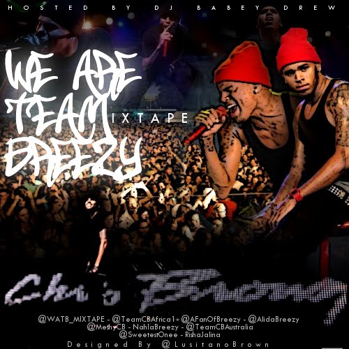 We Are Team Breezy Mixtape Chris Brown Portugal