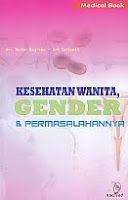 AJIBAYUSTORE  Judul Buku : Kesehatan Wanita, Gender & Permasalahannya Pengarang : dr. Taufan Nugroho - Ari Setiawan   Penerbit : Nuha Medika