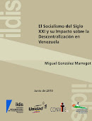 El Socialismo del Siglo XXI y su impacto sobre la descentralización en Venezuela