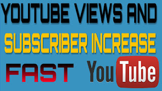 Increase YouTube Subscriber And Views Very Fast