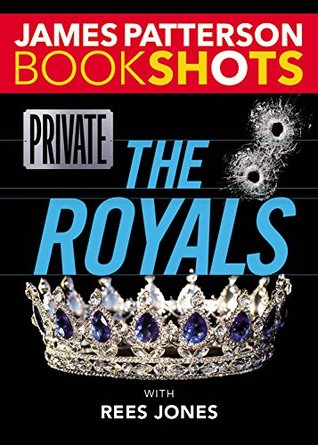 Short & Sweet Review: Private: The Royals by James Patterson