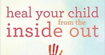A Common Reader Heal Your Child From The Inside Out By Robin Ray Green