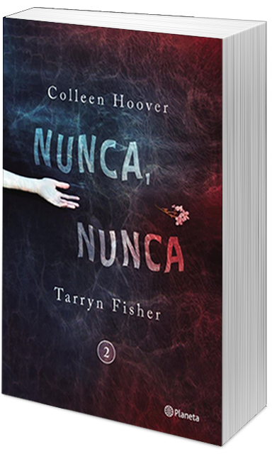 Words Feather Blog: Reseña: Nunca, Nunca (Parte 2) - Colleen Hoover y  Tarryn Fisher