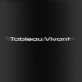 Tableau Vivant