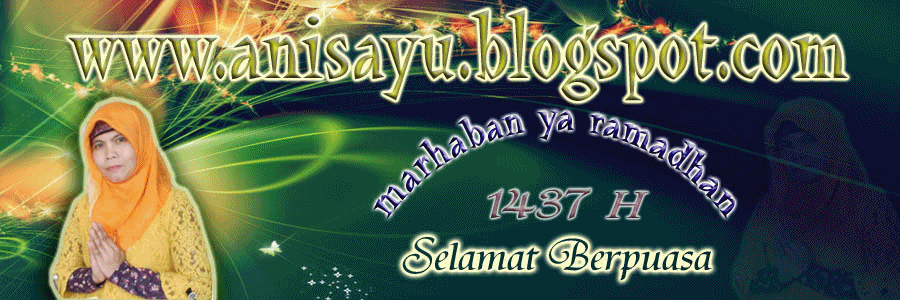 PUISI CINTA BY ANISAYU: Kata-Kata Puisi Pantun Menyambut Bulan Suci