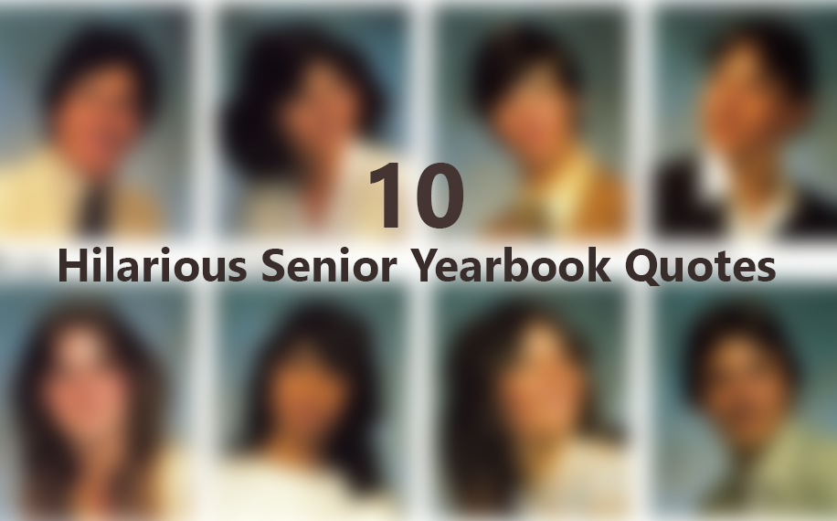 10 Hilarious Senior Yearbook Quotes Best of one Liners