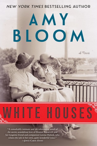 Review: White Houses by Amy Bloom