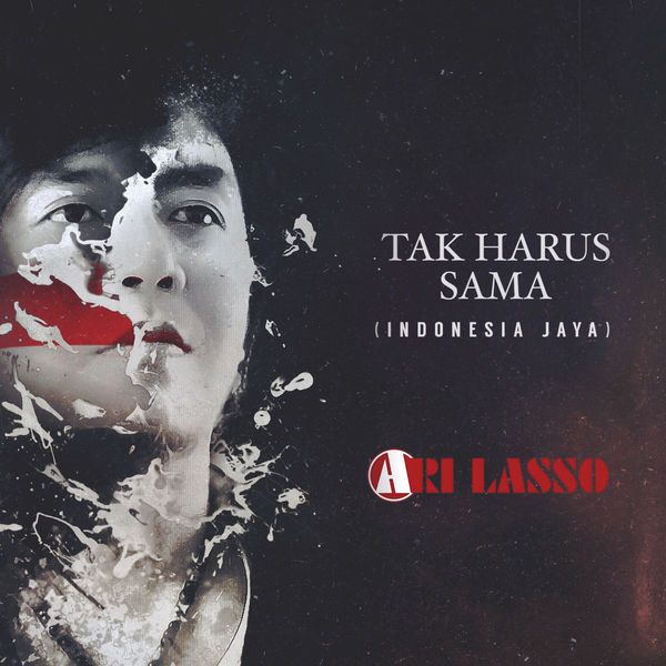 Ari Lasso - Tak Harus Sama (Indonesia Jaya)