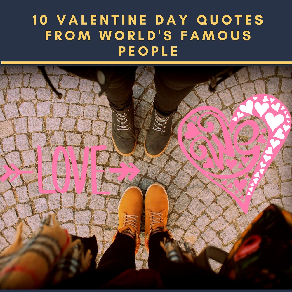 10 Valentine Day Quotes From World's Famous People  Arpin G's Timeline